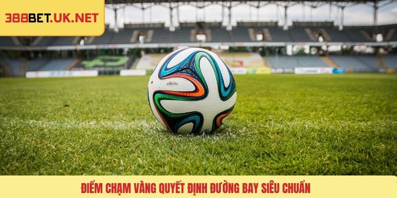 Điểm chạm vàng quyết định đường bay siêu chuẩn