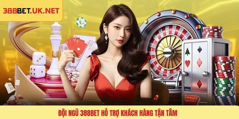 Đội ngũ 388BET hỗ trợ khách hàng tận tâm